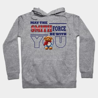 May the Smith force be with you Hoodie